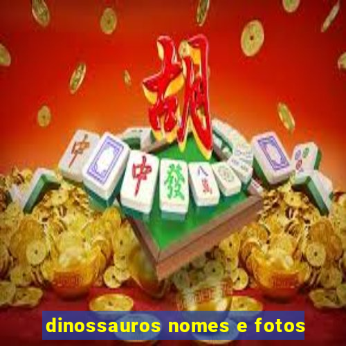 dinossauros nomes e fotos